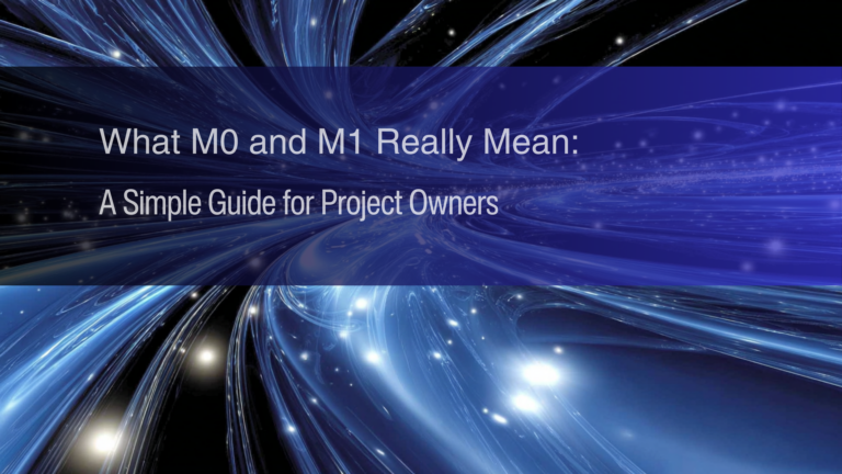 What M0 and M1 Really Mean: A Simple Guide for Project Owners